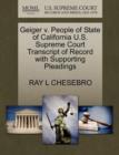 Geiger V. People of State of California U.S. Supreme Court Transcript of Record with Supporting Pleadings - Book