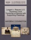 Largent V. Reeves U.S. Supreme Court Transcript of Record with Supporting Pleadings - Book