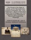 The People of the State of Illinois, Ex Rel. Reconstruction Finance Corporation, Etc., et al., Petitioners V. Board of Education of the City of Chicago et al. U.S. Supreme Court Transcript of Record w - Book