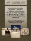 American Automobile Insurance Company, Petitioner, V. Employers Mutual Causalty Company. U.S. Supreme Court Transcript of Record with Supporting Pleadings - Book