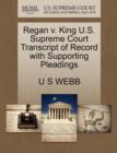 Regan V. King U.S. Supreme Court Transcript of Record with Supporting Pleadings - Book