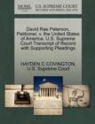 David Rae Peterson, Petitioner, V. the United States of America. U.S. Supreme Court Transcript of Record with Supporting Pleadings - Book