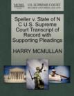 Speller V. State of N C U.S. Supreme Court Transcript of Record with Supporting Pleadings - Book