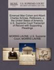 Emanuel Max Cohen and Albert Charles Schnee, Petitioners, V. the United States of America. U.S. Supreme Court Transcript of Record with Supporting Pleadings - Book