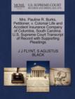 Mrs. Pauline R. Burks, Petitioner, V. Colonial Life and Accident Insurance Company of Columbia, South Carolina. U.S. Supreme Court Transcript of Record with Supporting Pleadings - Book