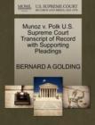 Munoz V. Polk U.S. Supreme Court Transcript of Record with Supporting Pleadings - Book