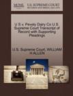U S V. Pevely Dairy Co U.S. Supreme Court Transcript of Record with Supporting Pleadings - Book