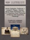 James Gallagher, Petitioner, V. Joseph E. Ragen, Warden, Illinois State Penitentiary, Etc. U.S. Supreme Court Transcript of Record with Supporting Pleadings - Book