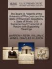 The Board of Regents of the University of Wisconsin and the State of Wisconsin, Appellants, V. State of Illinois. U.S. Supreme Court Transcript of Record with Supporting Pleadings - Book
