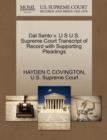 Dal Santo V. U S U.S. Supreme Court Transcript of Record with Supporting Pleadings - Book