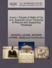 Irvine V. People of State of Cal U.S. Supreme Court Transcript of Record with Supporting Pleadings - Book