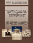 Virginia Metal Products Corp V. Taylor U.S. Supreme Court Transcript of Record with Supporting Pleadings - Book