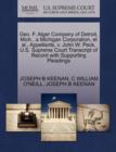 Geo. F. Alger Company of Detroit, Mich., a Michigan Corporation, et al., Appellants, V. John W. Peck, U.S. Supreme Court Transcript of Record with Supporting Pleadings - Book