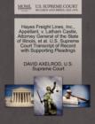 Hayes Freight Lines, Inc., Appellant, V. Latham Castle, Attorney General of the State of Illinois, et al. U.S. Supreme Court Transcript of Record with Supporting Pleadings - Book