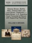 Eleanor Brown, Bertha Allen, Edward Allen and Louis Brown, Petitioners, V. Adele Brown. U.S. Supreme Court Transcript of Record with Supporting Pleadings - Book