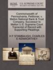 Commonwealth of Pennsylvania, Petitioner, V. Mellon National Bank & Trust Company, Successor to Mellon U.S. Supreme Court Transcript of Record with Supporting Pleadings - Book