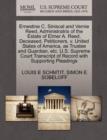 Ernestine C. Siniscal and Vernie Reed, Administratrix of the Estate of Elmer A. Reed, Deceased, Petitioners, V. United States of America, as Trustee and Guardian, Etc. U.S. Supreme Court Transcript of - Book