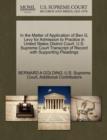 In the Matter of Application of Ben G. Levy for Admission to Practice in United States District Court, U.S. Supreme Court Transcript of Record with Supporting Pleadings - Book