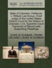 State of Colorado, Petitioner, V. William Lee Knous, Chief Judge of the United States District Court for the District of Colorado. U.S. Supreme Court Transcript of Record with Supporting Pleadings - Book