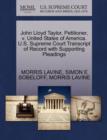 John Lloyd Taylor, Petitioner, V. United States of America. U.S. Supreme Court Transcript of Record with Supporting Pleadings - Book