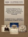 American Marking Corp. V. Adolph Gottscho, Inc. U.S. Supreme Court Transcript of Record with Supporting Pleadings - Book