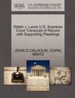 Walsh V. Lyons U.S. Supreme Court Transcript of Record with Supporting Pleadings - Book