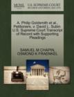 A. Philip Goldsmith Et Al., Petitioners, V. David L. Subin. U.S. Supreme Court Transcript of Record with Supporting Pleadings - Book