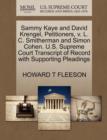 Sammy Kaye and David Krengel, Petitioners, V. L. C. Smitherman and Simon Cohen. U.S. Supreme Court Transcript of Record with Supporting Pleadings - Book