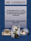 Pennsylvania R Co V. Kelly U.S. Supreme Court Transcript of Record with Supporting Pleadings - Book