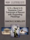 U S V. Bond U.S. Supreme Court Transcript of Record with Supporting Pleadings - Book