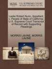 Leslie Robert Nunn, Appellant, V. People of State of California. U.S. Supreme Court Transcript of Record with Supporting Pleadings - Book