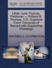 Lillian June Thomas, Petitioner, V. Williard B. Thomas. U.S. Supreme Court Transcript of Record with Supporting Pleadings - Book