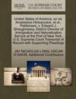 United States of America, Ex Rel. Anastasios Hintopoulos, et al., Petitioners, V. Edward J. Shaughnessy, District Director of Immigration and Naturalization Service at the Port of New York. U.S. Supre - Book