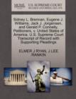 Sidney L. Brennan, Eugene J. Williams, Jack J. Jorgensen, and Gerald P. Connelly, Petitioners, V. United States of America. U.S. Supreme Court Transcript of Record with Supporting Pleadings - Book