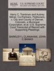 Harry C. Trentman and Aubrey Milner, Co-Partners, Petitioners, V. City and County of Denver, Colorado, a Municipal Corporation, Et Al. U.S. Supreme Court Transcript of Record with Supporting Pleadings - Book