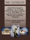 Vergil Heber Sergeant, Petitioner, V. W. R. Fudge, Regional Operations Manager, U. S. Post Office U.S. Supreme Court Transcript of Record with Supporting Pleadings - Book