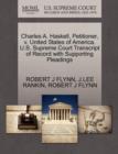 Charles A. Haskell, Petitioner, V. United States of America. U.S. Supreme Court Transcript of Record with Supporting Pleadings - Book