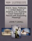Emil A. Sees, Petitioner, V. United States of America. U.S. Supreme Court Transcript of Record with Supporting Pleadings - Book