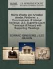 Morris Wexler and Annabel Wexler, Petitioner, V. Commissioner of Internal Revenue. U.S. Supreme Court Transcript of Record with Supporting Pleadings - Book