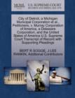 City of Detroit, a Michigan Municipal Corporation et al., Petitioners, V. Murray Corporation of America, a Delaware Corporation, and the United States of America U.S. Supreme Court Transcript of Recor - Book