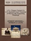 U S V. Dragon Cement Co U.S. Supreme Court Transcript of Record with Supporting Pleadings - Book