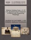Wilshire Holding Corp V. C I R U.S. Supreme Court Transcript of Record with Supporting Pleadings - Book