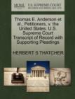 Thomas E. Anderson et al., Petitioners, V. the United States. U.S. Supreme Court Transcript of Record with Supporting Pleadings - Book