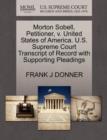 Morton Sobell, Petitioner, V. United States of America. U.S. Supreme Court Transcript of Record with Supporting Pleadings - Book
