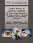 Frank M. Brennan, as Treasurer of Cuyahoga County, Ohio, Petitioners, V. the United States, Florence F. U.S. Supreme Court Transcript of Record with Supporting Pleadings - Book