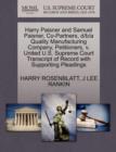 Harry Paisner and Samuel Paisner, Co-Partners, D/B/A Quality Manufacturing Company, Petitioners, V. United U.S. Supreme Court Transcript of Record with Supporting Pleadings - Book