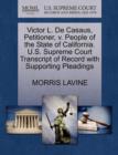 Victor L. de Casaus, Petitioner, V. People of the State of California. U.S. Supreme Court Transcript of Record with Supporting Pleadings - Book