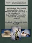Mabel Prager, Independent Executrix of the Estate of Myron S. Prager, Deceased, et al., Petitioners, V. U.S. Supreme Court Transcript of Record with Supporting Pleadings - Book