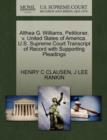 Althea G. Williams, Petitioner, V. United States of America. U.S. Supreme Court Transcript of Record with Supporting Pleadings - Book
