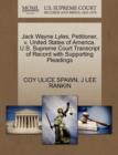 Jack Wayne Lyles, Petitioner, V. United States of America. U.S. Supreme Court Transcript of Record with Supporting Pleadings - Book